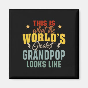 Mens What The World&#; s Greatest Grandpop Looks L Magnet