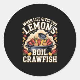 Mens when life gives lemons boil crawfish cajun classic round sticker