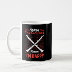 Mens When The Clarinet Starts Im Happy Funny Clari Coffee Mug