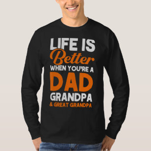 Mens When You're A Dad Grandpa & Great Grandpa Gra T-Shirt
