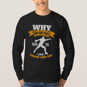 Mens Why Run And Puke Throwing Discus Track And Fi T-Shirt