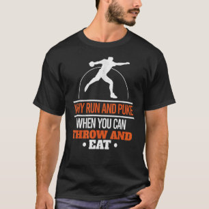 Mens Why Run And Puke Throwing Track And Field Dis T-Shirt