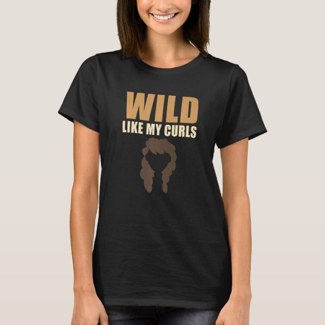 Mens Wild Like My Curls Curly Hair African Bouncy  T-Shirt (Front)