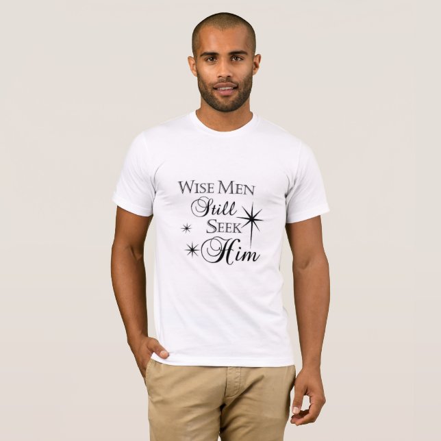 Men's Wise Men Still Seek Him Shirt (Front Full)
