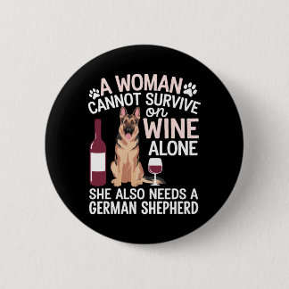 Mens Woman Cannot Survive Wine Alone Needs German 6 Cm Round Badge
