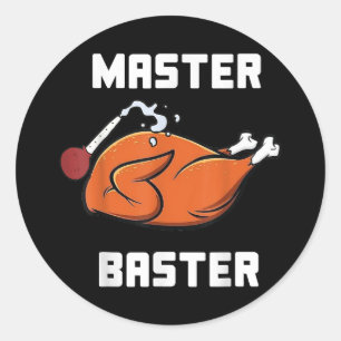 Mens Women Master Baster Funny Turkey Baster Thank Classic Round Sticker
