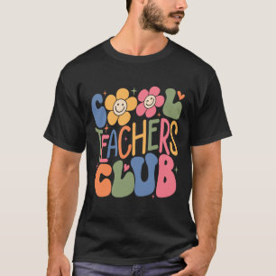 Mens Women Teacher  Cool Teachers Club Back To Sch T-Shirt