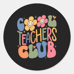 Mens Women Teacher Cool Teachers Club Ck To School Classic Round Sticker