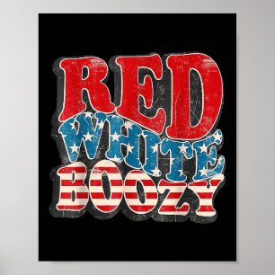 Mens Womens 4th Of July Red White Boozy Poster