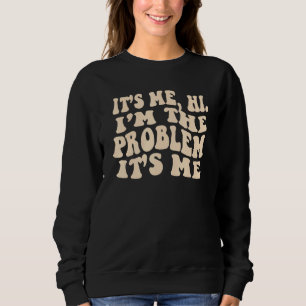 Mens Womens Funny Vintage It's Me, Hi, I'm The Pro Sweatshirt