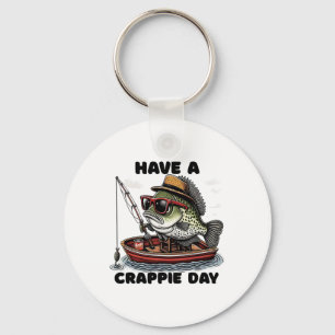Men's Women's Sarcatic Have Crappie Day Funny Fish Key Ring