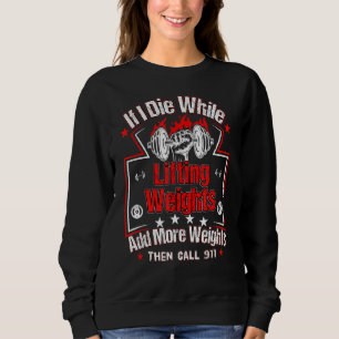 Mens Workout Gym Funny Gym Workout Lift Weights Fi Sweatshirt
