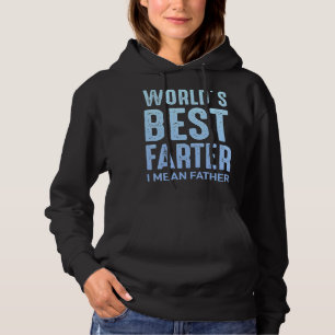 Mens Worlds Best Farter Father Day Quote Saying 2 Hoodie