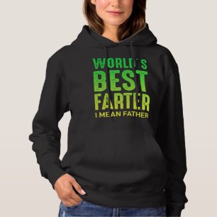 Mens Worlds Best Farter Father Day Quote Saying 6 Hoodie