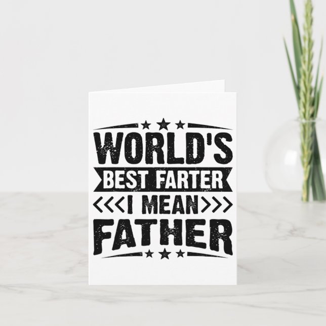 Mens Worlds Best Farter I Mean Father Fathers Day  Card (Front)