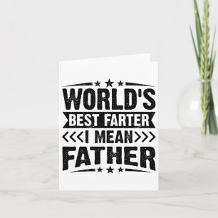 Mens Worlds Best Farter I Mean Father Fathers Day Card