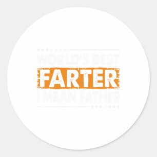 Mens Worlds Best Farter I Mean Father Fathers Day Classic Round Sticker