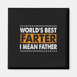 Mens Worlds Best Farter I Mean Father Fathers Day  Magnet