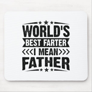 Mens Worlds Best Farter I Mean Father Fathers Day Mouse Pad