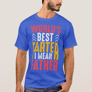 Mens Worlds Best Farter I Mean Father Parents Dadd T-Shirt