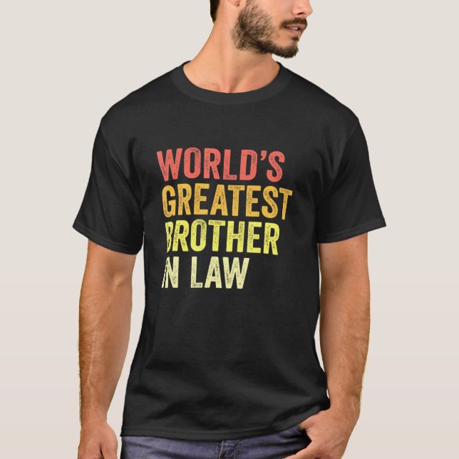 Mens Worlds Greatest Brother In Law Brother In Law T-Shirt (Front)