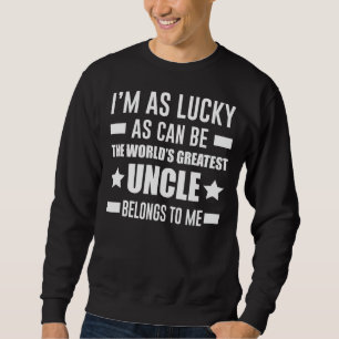 Mens World's Greatest Uncle Belongs To Me Niece Sweatshirt