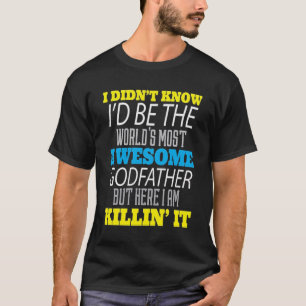 Mens World's Most Awesome Godfather Best Godfather T-Shirt