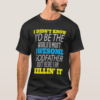 Mens World's Most Awesome Godfather Best Godfather T-Shirt