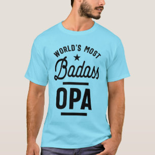 Mens World's Most Badass Opa Grandpa Gift T-Shirt