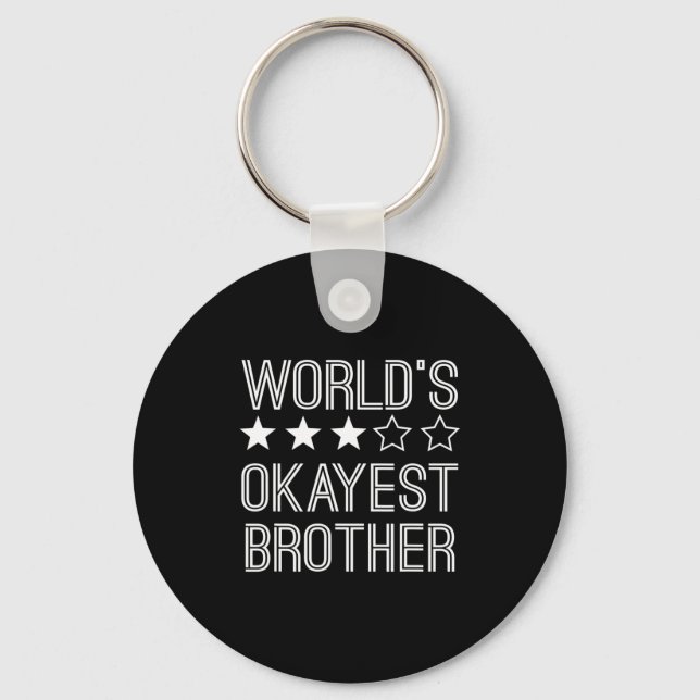 Mens Worlds Okayest Brother Funny Brother  Key Ring (Front)