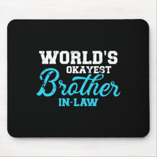 Mens Worlds Okayest Brother-In-Law Performance Mouse Pad