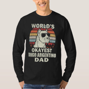 Mens Worlds Okayest Dogo Argentino Dad Vintage Ret T-Shirt