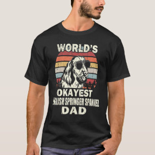 Mens Worlds Okayest English Springer Spaniel Dad V T-Shirt