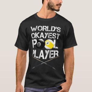 Mens Worlds Okayest Pool Player Funny Billiards T-Shirt
