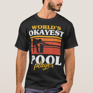 Mens World's Okayest Pool Player Snooker Retro Fun T-Shirt
