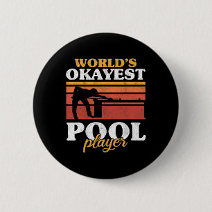 Mens Worlds Okayest Pool Player Snooker Retro Funn 6 Cm Round Badge