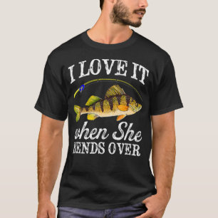 Mens Yellow Perch I Love It When She Bends Over Fi T-Shirt