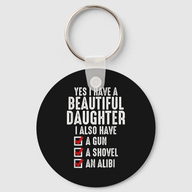 Mens Yes I Have A Beautiful Daughters Sarcastic Da Key Ring (Front)
