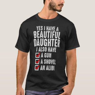 Mens Yes I Have a Beautiful Daughters Sarcastic Da T-Shirt