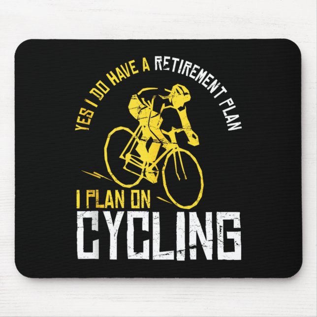 Mens Yes I Have A Retirement Plan Cycling - Funny  Mouse Pad (Front)