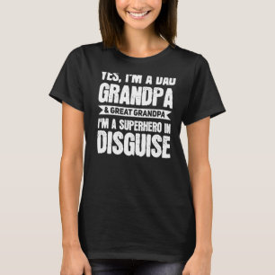 Mens Yes I'm A Dad Grandpa & Great Grandpa Grandad T-Shirt