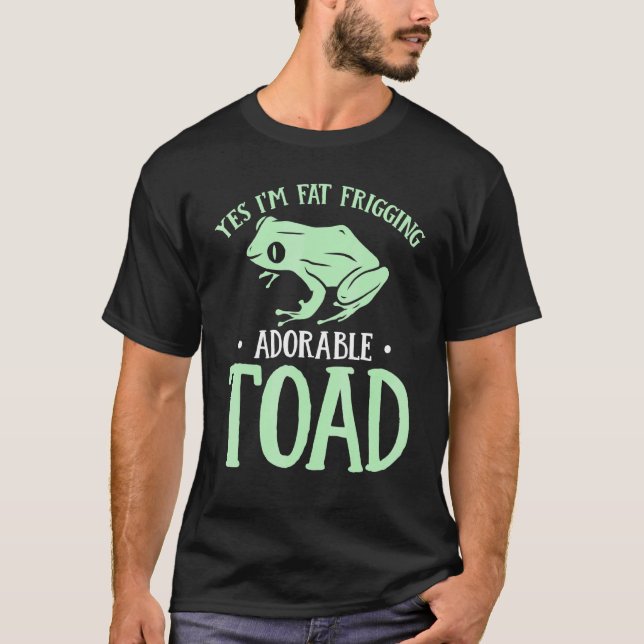 Mens Yes Im Fat Frigging Adorable Toad Humourous F T-Shirt (Front)