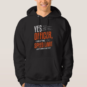 Mens Yes Officer I Saw The Speed Limit Car Driving Hoodie
