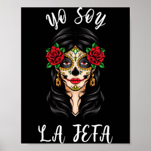 Mens Yo Soy La Jefa Dia De Los Muertos Day Of The Poster