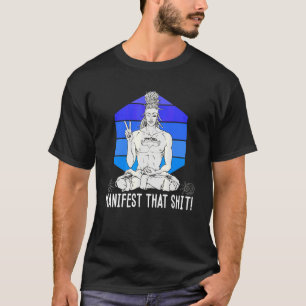 Mens Yoga Lotus Just Manifest It 1 T-Shirt