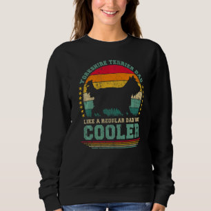 Mens Yorkshire Terrier Dad Like A Regular Dad Fath Sweatshirt
