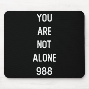 Mens You Are Not Alone 988  Mouse Pad