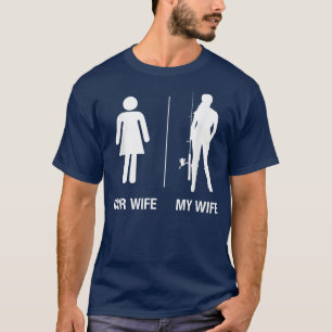 Mens Your Wife My Wife Fishing , Funny Husband Gif T-Shirt