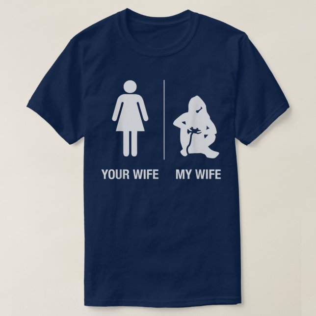 Mens Your Wife My Wife Gamer , Funny Gaming Husban T-Shirt (Design Front)