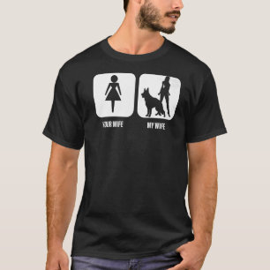 Mens Your Wife My Wife German Shepherd Dog For Hu T-Shirt